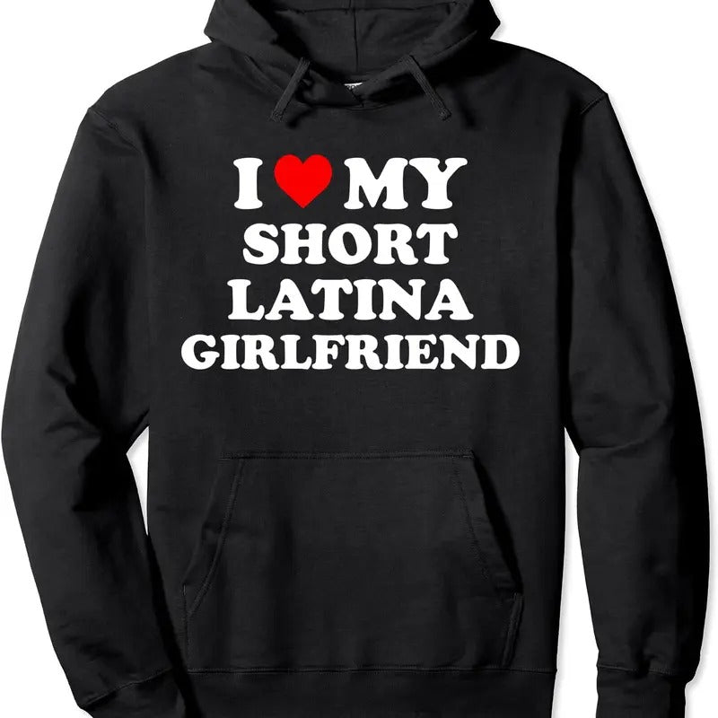 I Love My Short Latina Girlfriend GF Heart Pullover Hoodie | Unisex Hooded Sweatshirt T-Shirts | RetroVerseTees.com