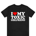 I Love My Toxic Girlfriend Shirt, I Love My Toxic Boyfriend T-Shirt, Funny I Love Couples Shirt, Hilarious Toxic T-Shirt,...