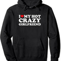 I Love My hot Crazy Girlfriend Pullover Hoodie | Unisex Hooded Sweatshirt T-Shirts | RetroVerseTees.com