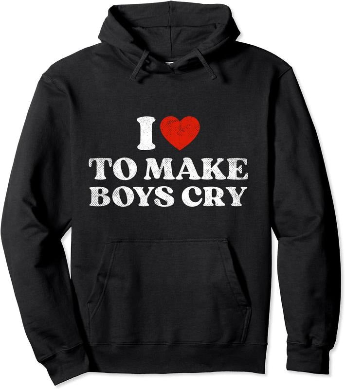 I Love To Make Boys Cry Cute Hoodie | Unisex Hooded Sweatshirt T-Shirts | RetroVerseTees.com