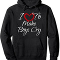 I Love To Make Boys Cry, I Like To Make Boys Cry Hoodie | Unisex Hooded Sweatshirt T-Shirts | RetroVerseTees.com