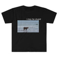 I May Be Stupid Cow on Beach Funny Meme TShirt Hoodie, Sweatshirt | RetroVerseTees.com