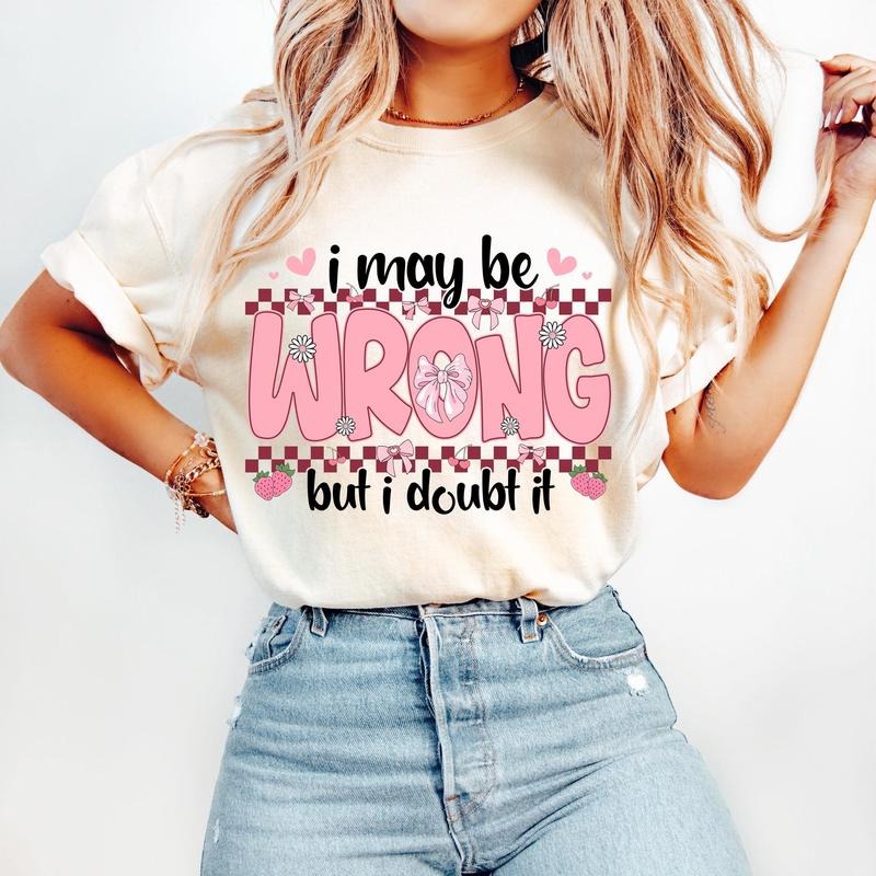 I May Be Wrong Coquette T-Shirt, Sarcastic T-Shirt, Checkered Snarky T-Shirt, Funny Mama T-Shirt, Trendy Summer T-Shirt,...