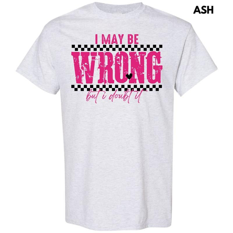 I May Be Wrong Gildan Short Sleeve T-Shirt 'NLB' Hoodie, Sweatshirt | RetroVerseTees.com