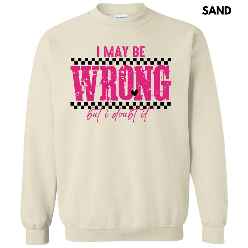 I May Be Wrong Sweatshirt 'NLB' T-Shirts, Hoodie | RetroVerseTees.com