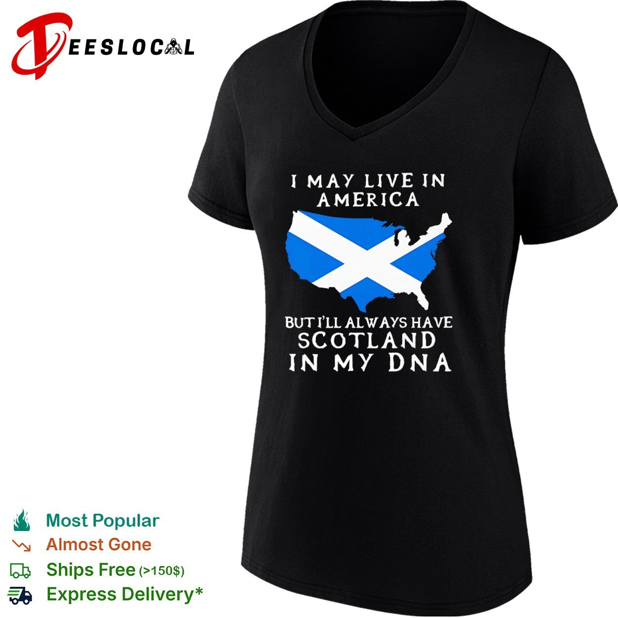 I May Live in America but I’ll Always Have Scotland in My DNA shirt