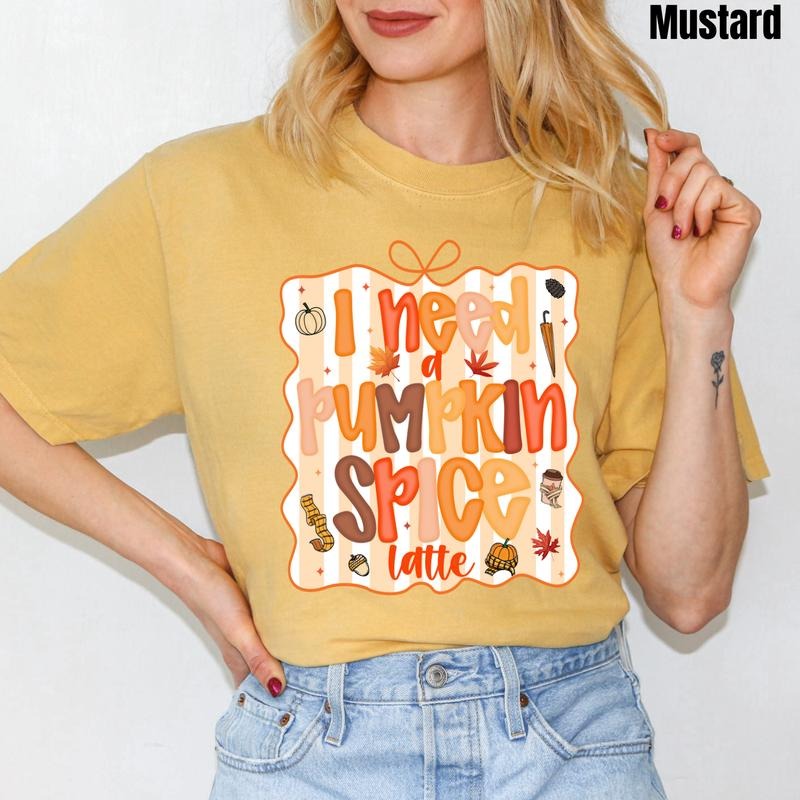 I Need Pumpkin Spice Comfort Colors T-Shirt 'NLB' Hoodie, Sweatshirt | RetroVerseTees.com