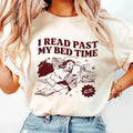 I Read Past My Bed Time Shirt, Book Club Shirt, Late Night Reader Book Club,One More Chapter T Shirt, Retro Reader Smut...