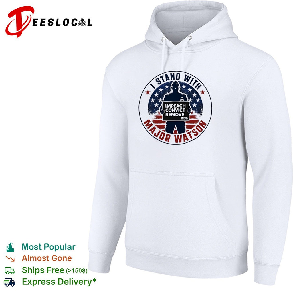 I Stand With Major Watson Impeach Convict Remove Removal Coalition Patriot Shirt