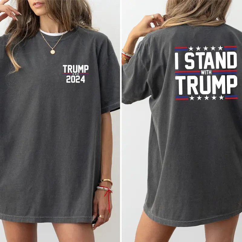 I Stand With Trump Shirt, Trump Lovers Gift T-shirt, Political Tee, Matching President Support Tee, Election 2024 Short...