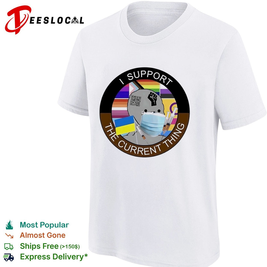 I Support The Current Thing Wojak Political Satire Meme Ukraine Flag shirt
