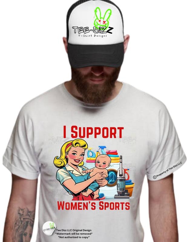I Support Women's Sports- Men's Funny Graphic T-shirt Hoodie, Sweatshirt | RetroVerseTees.com