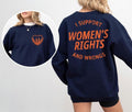 I Support Womens Rights And Wrongs Shirt Feminist Girl Power Rebel Sweatshirt Women's Rights Shirt I Support Hoodie