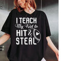 I Teach My Kid To Hit And Steal Shirt, Baseball T-Shirt, Softball Shirt, Baseball Player Gift, Baseball Mom Shirt,...