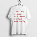 I Think My Purpose Is To Do Whatever The Fuck I Want Honestly Tshirts Sweater