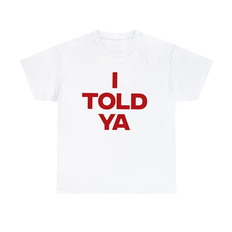 I Told Ya Sports Film T-Shirt Tennis Drama Graphic Tee Hoodie, Sweatshirt | RetroVerseTees.com