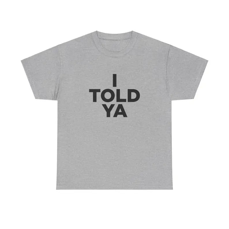 I Told Ya Tennis Drama T-Shirt Competitive Sports Movie Graphic Tee Hoodie, Sweatshirt | RetroVerseTees.com