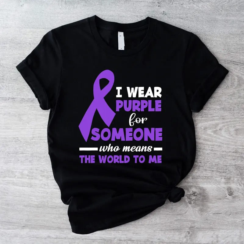 I Wear Purple For Someone Who Means Everything To Me Shirt, Epilepsy Awareness T-shirt, Warrior Support Tee, Motivational...