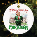 I Will Be Home For Christmas Trump Ornament, Christmas Santa Trump Ornament, Donald Trump Ornament, Humorous Trump...