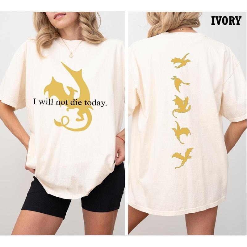 I Will Not Die Today Shirt, Fourth Wing Quote Shirt, Dragon Rider Hoodie, Dragon Sweater, Fourth Wing Tee ,Fantasy...