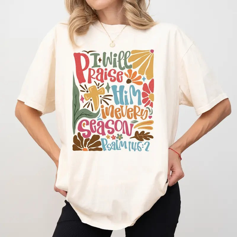 I Will Praise Him in Every Season Christian Shirt Comfort Colors, Vintage Floral Thanksgiving T-shirt, Fall Religious...