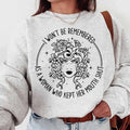 I Won't Be Remembered As A Woman Who Kept Her Mouth Shut Tshirt Sweatshirt, Patriarchy Medusa, Feminist Quote, Unisex...