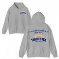 I Would Dropkick A Child For A TWISTED TEA, HARD ICED TEA TWISTED TEA Hoodie, For Men & For Women, Class...