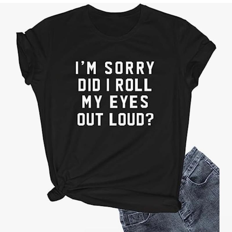 I am sorry Did I roll my eyes out loud TShirts Top Womenswear Fabric Soft Hoodie, Sweatshirt | RetroVerseTees.com