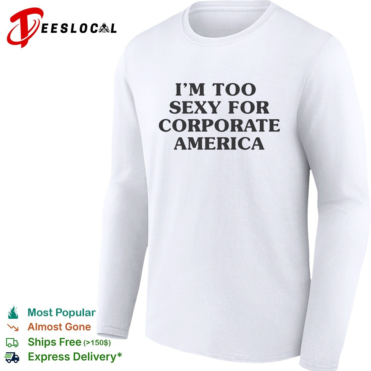 I am too sexy for corporate America shirt