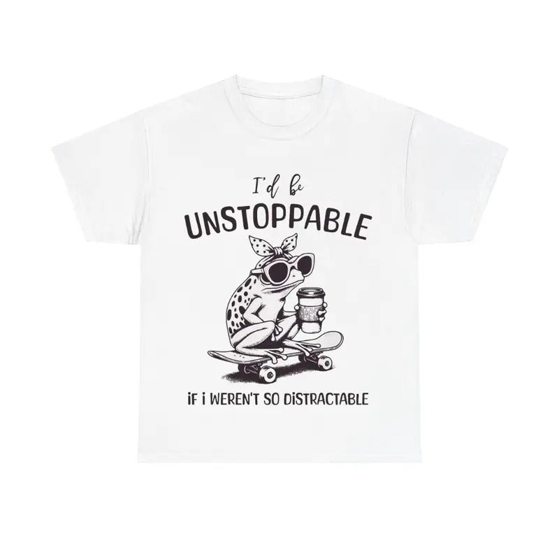 I'd Be Unstoppable If I Weren't So Distractable Animal Shirt, Funny Frog Shirt Hoodie, Sweatshirt | RetroVerseTees.com