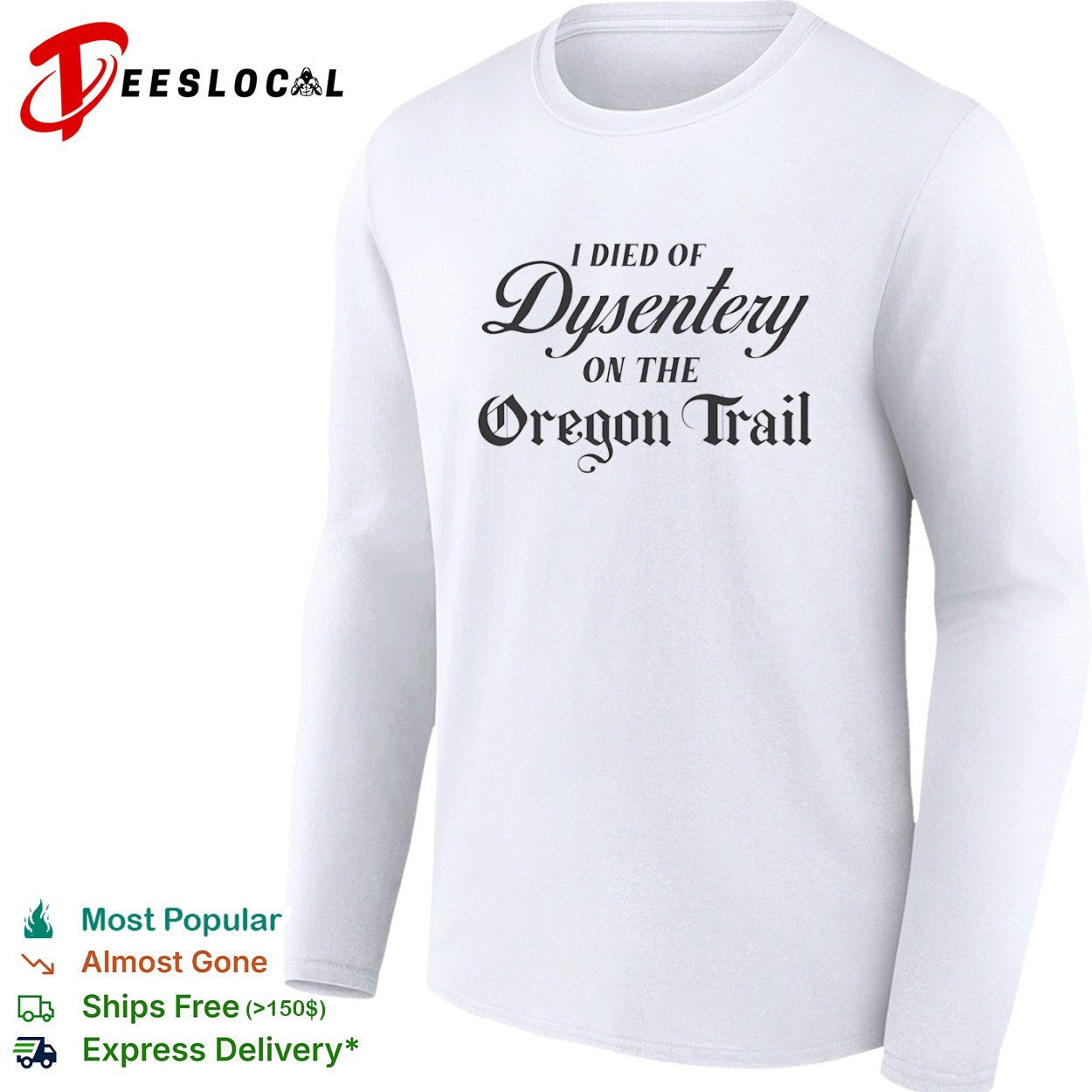 I died of dysentery on the Oregon Trail shirt