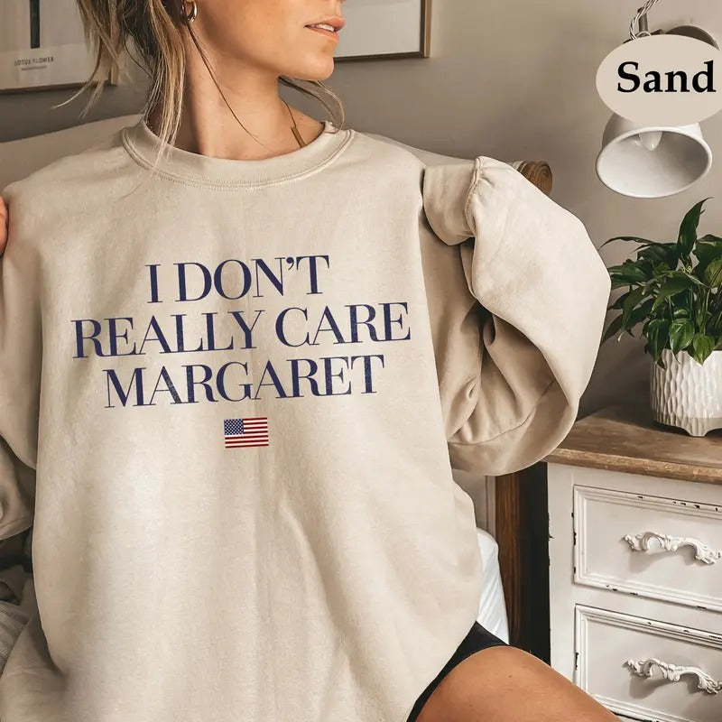 I dont really care Margaret Sweatshirt, Vance Shirt, JD Vance Sweater, Conservative Gift, I don't really care interview...