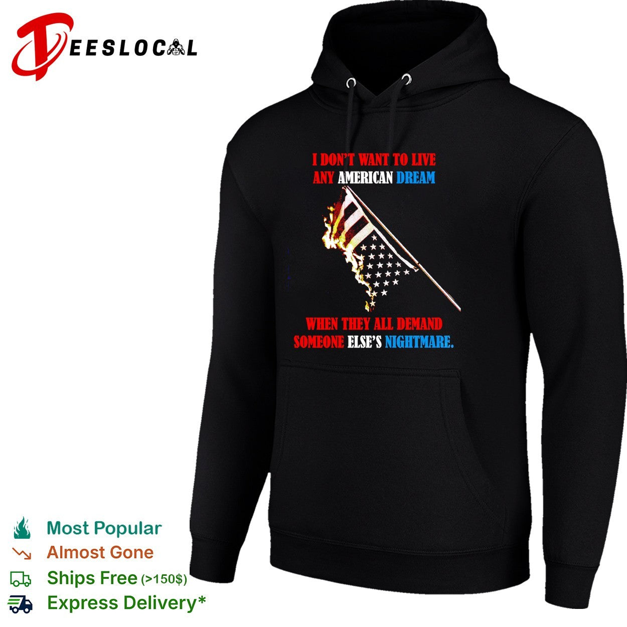 I don’t want to live any American Dream when they all demand someone else’s nightmare shirt
