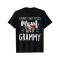 I have two titles Mom and Grammy I rock them both Floral T-Shirt T-shirt Comfortable, Casual Short Sleeve, Daily Wear,...