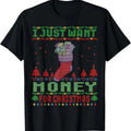 I just Want Money for Ugly Christmas Sweater Xmas T-Shirt Hoodie, Sweatshirt | RetroVerseTees.com