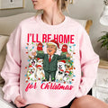 I'll Be Home For Christmas Trump And Dog Lover Sweatshirt, Funny Christmas Sweatshirt, Funny Don Trump santa , Christmas...