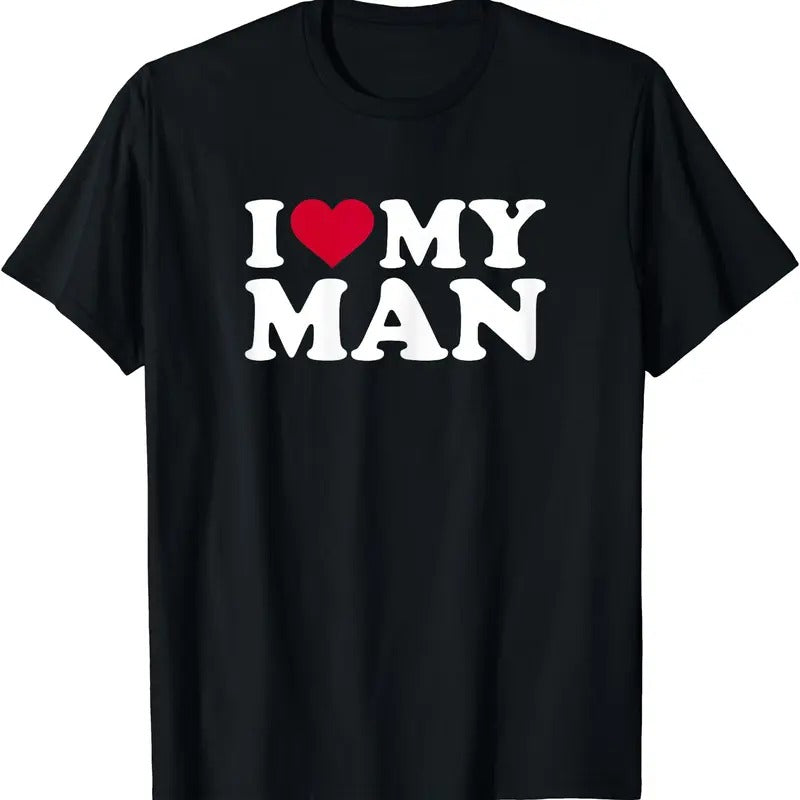 I love my man T-Shirt | Unisex Cotton Tee, Size S-5XL Hoodie, Sweatshirt | RetroVerseTees.com