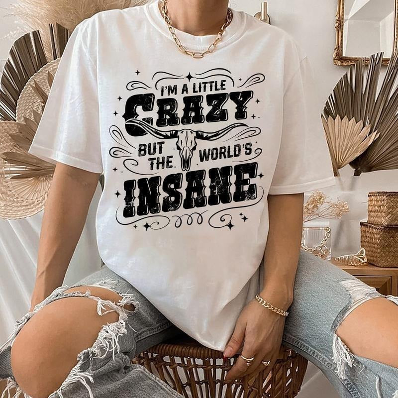 I'm A Little Crazy But The Worlds Insane Music Sweatshirt And T-Shirt, Unisex Gift For Men And Womenstyle{n002}2 Hoodie