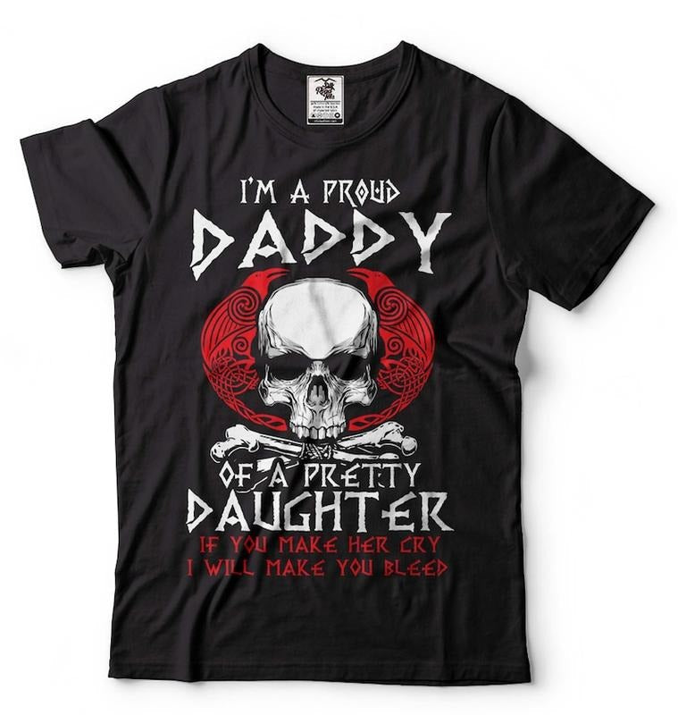 I'm A Proud Daddy Of A Pretty Daughter Shirt Father's Day Shirt Viking Dad Gift Ideas Daughter Father TShirt Viking Shirt...