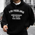 I'm Feeling Unburdened By What Has Been Hoodie Casual Street Style Fleece Fabric Pullover Hooded Sweatshirt for Women for...