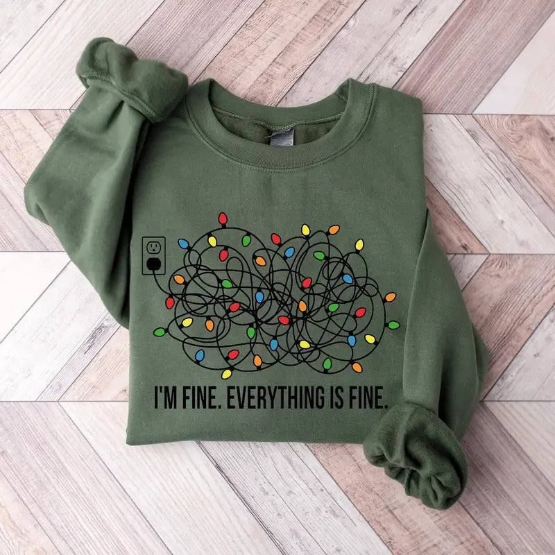 I'm Fine Everything Is Fine Sweatshirt T-shirt Hoodie, Christmas Sweatshirt, Sweatshirts Women, Christmas Shirt Women,...