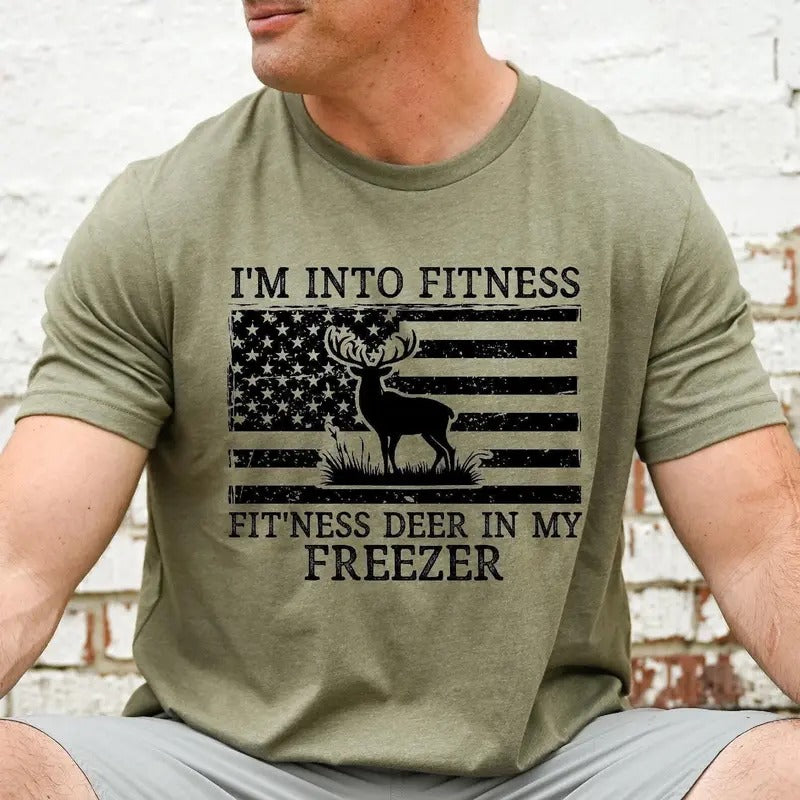 I'm Into Fitness Fitness Deer in My Freezer Shirt, Deer Hunting Dad Shirt, Dad Shirt, Gift for Hunter, Hunting T-Shirt,...