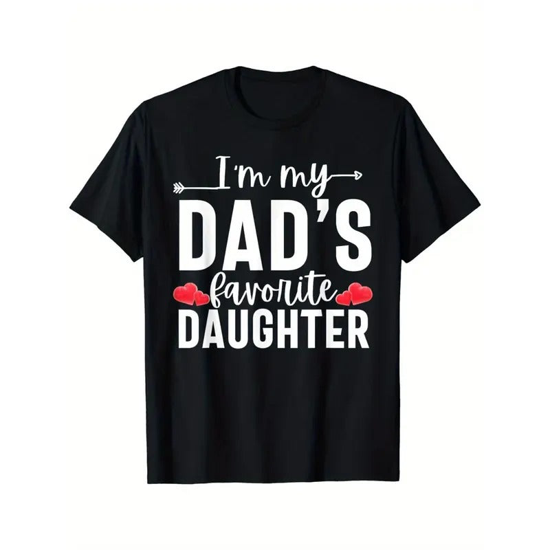 I'm My Dad's Favorite Daughter, Funny Men Women T-Shirt Made in USA Hoodie, Sweatshirt | RetroVerseTees.com