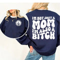 I'm Not Just A Mom I'm Also A Bitch Sweater Casual Street Style Fleece Fabric Crewneck Pullover Sweatshirt for Women for...