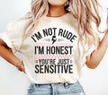 I'm Not rude you're just sensitive Shirt ~ Unisex Apparel Relaxed Fit Printed In The USA Clothing Womenswear Casual...