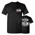 I'm Voting For The Felon 2 Sides Shirt T-Shirt, Donald Trump Shirt, Felon Shirt, Women's Clothing Comfort retro Hoodie,...
