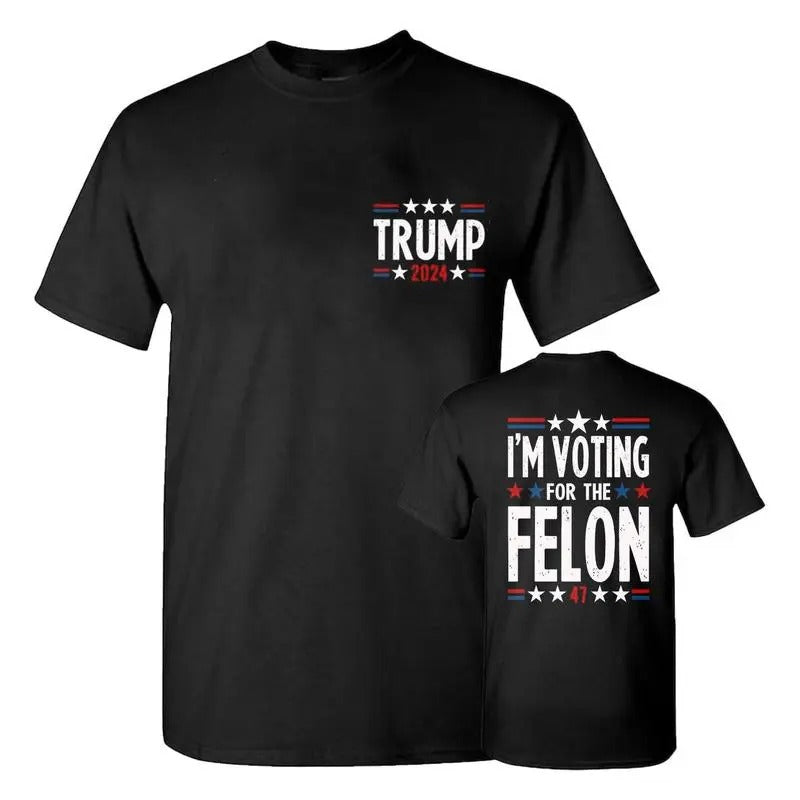 I'm Voting For The Felon 2 Sides Shirt T-Shirt, Donald Trump Shirt, Felon Shirt, Women's Clothing Comfort retro Hoodie,...