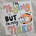 I'm trying but i'm very tired cat graphic tee Hoodie, Sweatshirt | RetroVerseTees.com