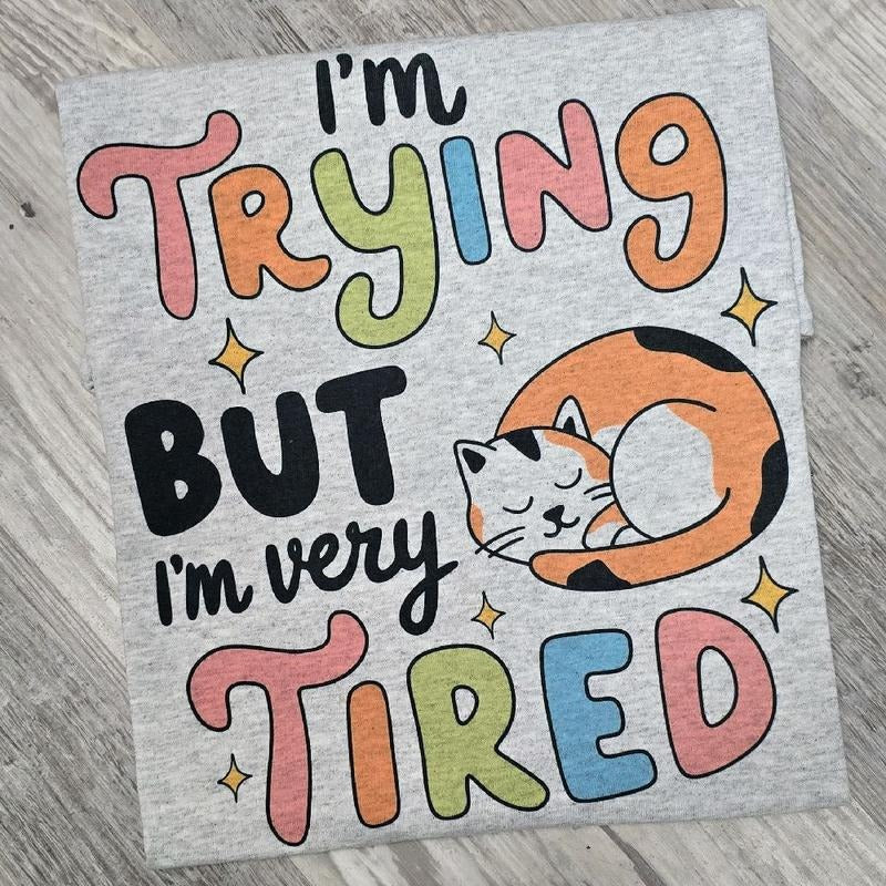 I'm trying but i'm very tired cat graphic tee Hoodie, Sweatshirt | RetroVerseTees.com