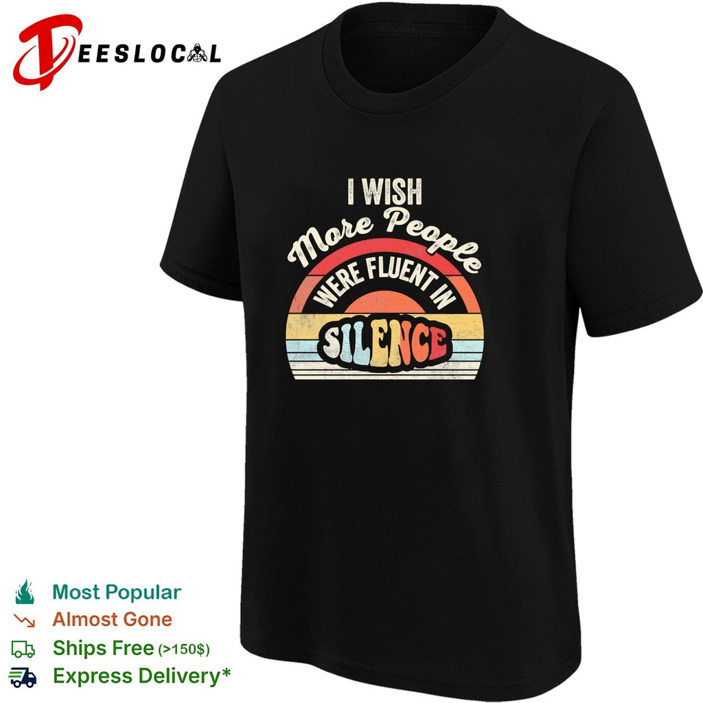 I wish more people were fluent in silence retro rainbow shirt